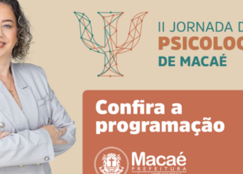 Macaé realiza a 2ª Jornada de Psicologia Municipal nos dias 27 e 28 de agosto, com 300 vagas gratuitas e debates sobre saúde mental e IA.